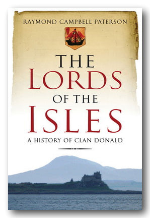 Front Book Cover from Raymond Campbell Paterson - The Lords of The Isles (2nd Hand Paperback)