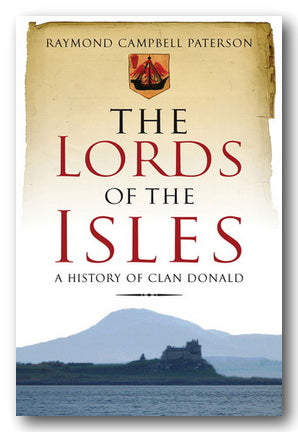 Raymond Campbell Paterson - The Lords of The Isles (2nd Hand Paperback) | Campsie Books