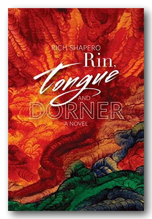 Rich Shapero - Rin, Tongue & Dorner (A Novel) (2nd Hand Hardback) | Campsie Books