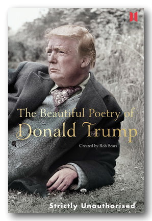 Front Book Cover from Rob Sears - The Beautiful Poetry of Donald Trump (2nd Hand Hardback)