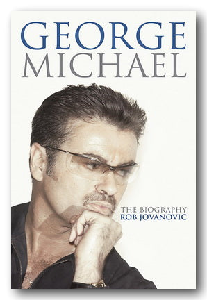 Rob Jovanovic - George Michael, The Biography (2nd Hand Paperback) | Campsie Books