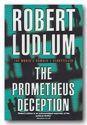 Robert Ludlum - The Prometheus Deception (2nd Hand Hardback) | Campsie Books