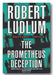 Robert Ludlum - The Prometheus Deception (2nd Hand Hardback) | Campsie Books