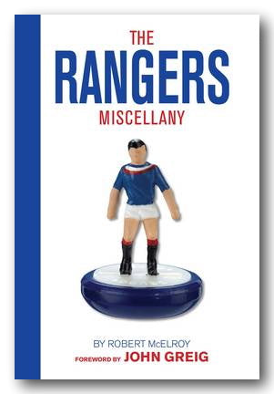 Front Book Cover from Robert McElroy - The Rangers Miscellany (2nd Hand Hardback)
