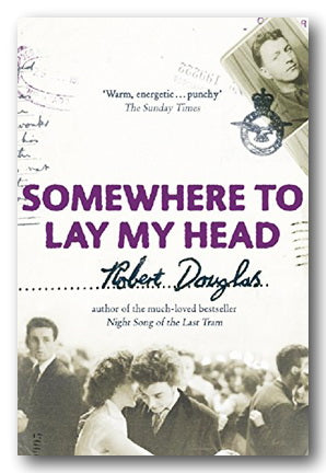 Robert Douglas - Somewhere To Lay My Head (2nd Hand Hardback) | Campsie Books