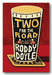 Roddy Doyle - Two For The Road (2nd Hand Hardback) | Campsie Books