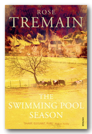 Rose Tremain - The Swimming Pool Season (2nd Hand Paperback) | Campsie Books