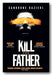 Book Front Cover from Sandrone Dazieri - Kill The Father (2nd Hand Paperback)