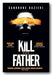 Sandrone Dazieri - Kill The Father (2nd Hand Paperback) | Campsie Books