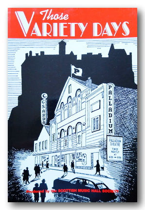 Book Front Cover from Scottish Music Hall Society - Those Variety Days (2nd Hand Paperback)