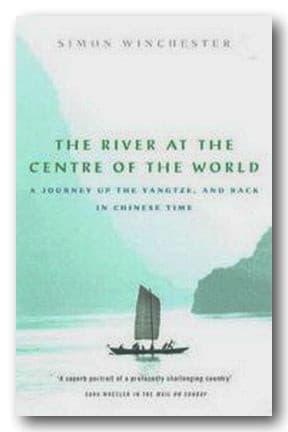 Simon Winchester - The River at the Centre of The World (2nd Hand Paperback) | Campsie Books