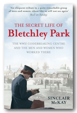 Sinclair McKay - The Secret Life of Bletchley Park (2nd Hand Paperback) | Campsie Books