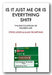 Steve Lowe & Alan McArthur - Is It Just Me or Is Everything Shit? (2nd Hand Hardback) | Campsie Books