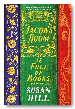 Front Book Cover from Susan Hill - Jacob's Room is Full of Books (A Year of Reading) (2nd Hand Paperback)