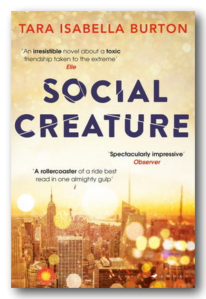 Tara Isabella Burton - Social Creature (2nd Hand Paperback) | Campsie Books