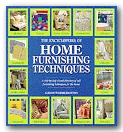 Front Book Cover from Alison Wormleighton - The Encyclopedia of Home Furnishing Techniques (2nd Hand Hardback)