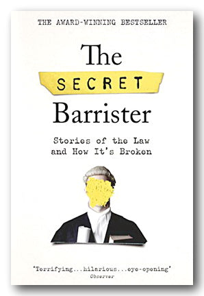The Secret Barrister (Stories of The Law and How it's Broken) (2nd Hand Paperback) | Campsie Books