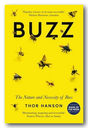 Thor Hanson - Buzz (The Nature & Necessity of Bees) (2nd Hand Paperback)