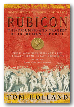 Tom Holland - Rubicon (The Triumph & Tragedy of The Roman Republic) (2nd Hand Paperback) | Campsie Books