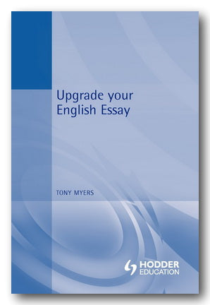 Tony Myres - Upgrade Your English Essay (2nd Hand Paperback) | Campsie Books