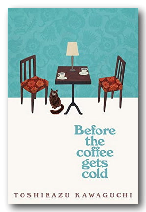 Book Front Cover from Toshikazu Kawaguchi - Before The Coffee Gets Cold (2nd Hand Softback)