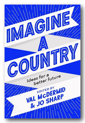 Book Front Cover from Val McDermid & Jo Sharp (Editors) - Imagine A Country (2nd Hand Hardback)