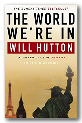 Will Hutton - The World We're In (2nd Hand Paperback) | Campsie Books