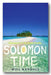 Will Randall - Solomon Time (Adventures in the South Pacific) (2nd Hand Paperback) | Campsie Books
