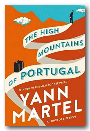 Yann Martel - The High Mountains of Portugal (2nd Hand Hardback) | Campsie Books
